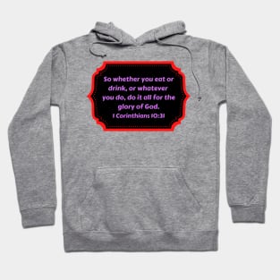 Bible Verse 1 Corinthians 10:31 Hoodie